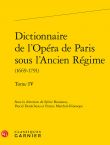 Dictionnaire de l’Opéra de Paris sous l’Ancien Régime (1669-1791). Tome IV – P-Z