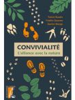 Convivialité. L'alliance avec la nature.
