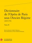 Dictionnaire de l’Opéra de Paris sous l’Ancien Régime (1669-1791). Tome I – A-C