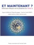 Et maintenant ? Réflexions éthiques sur la pandémie de Covid-19