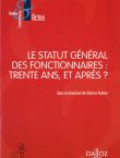 couverture de l'ouvrage Le statut général des fonctionnaires : Trente ans, et après ?