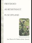 Freedom as Resistance in Scotland