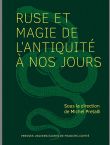 Ruse et magie de l’Antiquité à nos jours