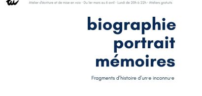 Atelier d'écriture · Biographie / Portrait / Mémoires