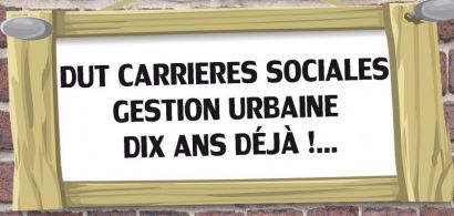 Le DUT Carrières Sociales oprion "Gestion urbaine" fête ses 10 ans