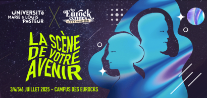 L’Université Marie et Louis Pasteur aux Eurockéennes 2025 : une scène pour imaginer l’avenir