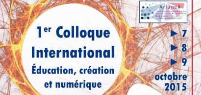 Ariane#: 1er Colloque international sur l'éducation, la création et le numérique